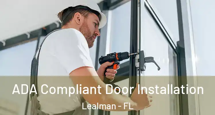 ADA Compliant Door Installation Lealman - FL