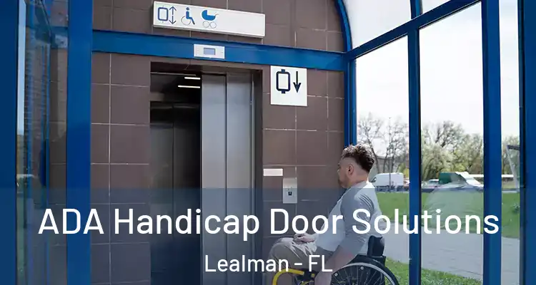 ADA Handicap Door Solutions Lealman - FL