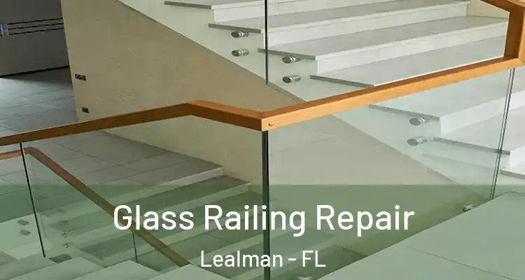 Glass Railing Repair Lealman - FL