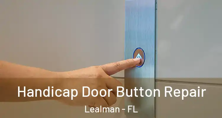 Handicap Door Button Repair Lealman - FL