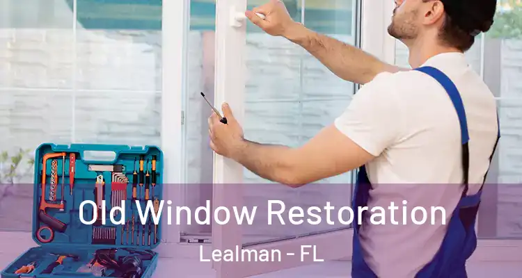 Old Window Restoration Lealman - FL
