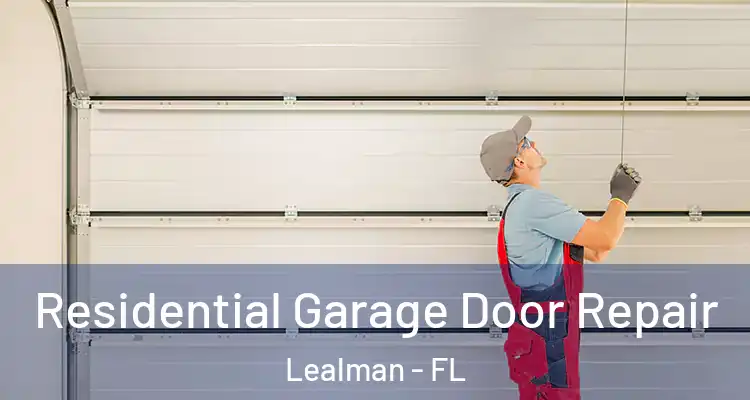 Residential Garage Door Repair Lealman - FL