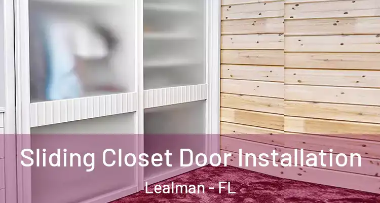 Sliding Closet Door Installation Lealman - FL