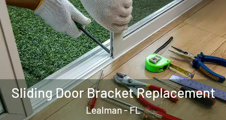 Sliding Door Bracket Replacement Lealman - FL